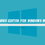 Best Video Editor for Windows in 2023