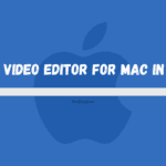 Best video editor for Mac in 2023